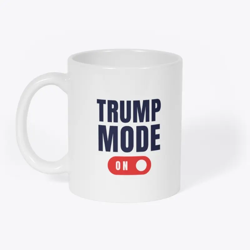 Trump Mode Tee's & Hoodies