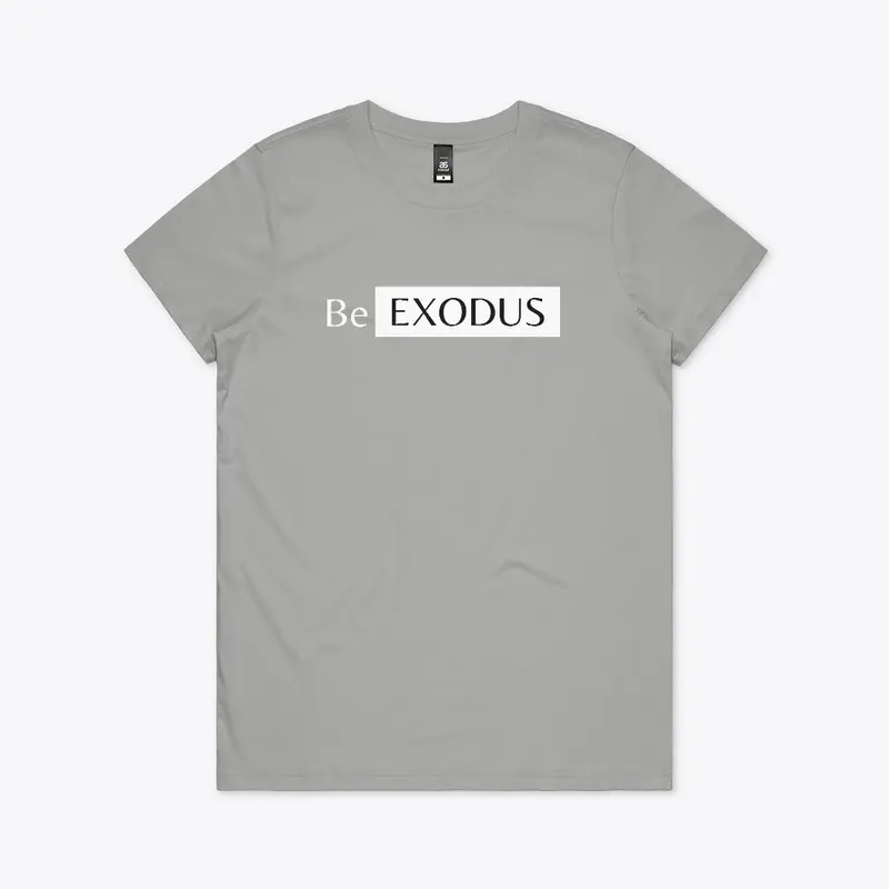 Shop "Be Exodus" Clothing & Merchandise