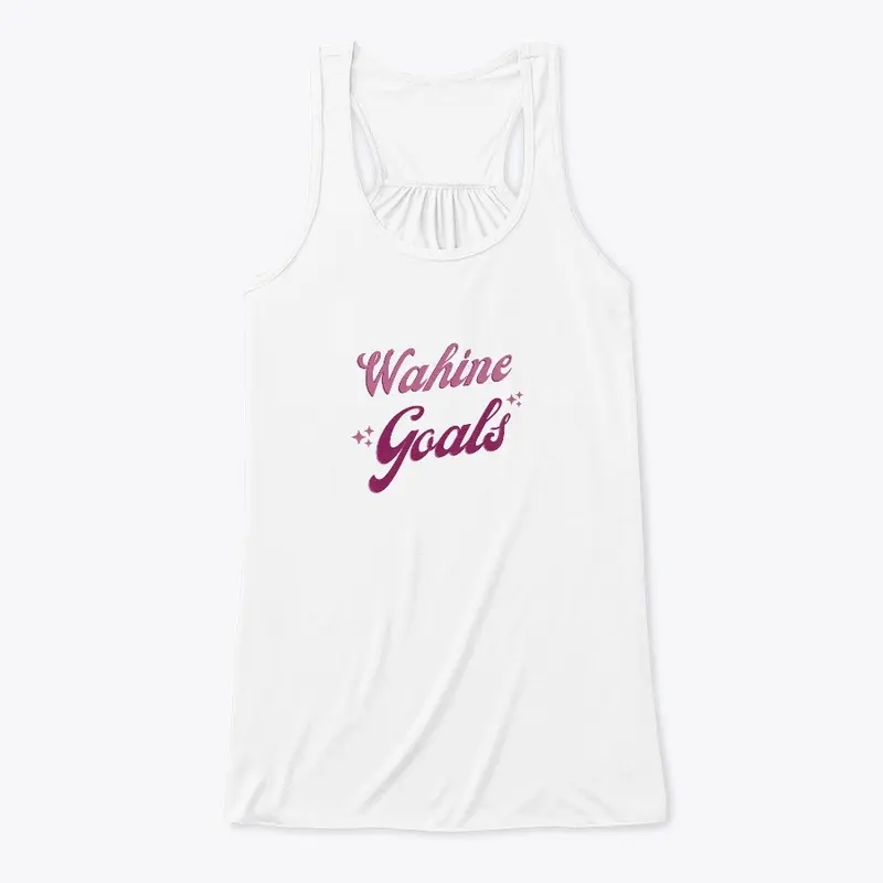 Wahine Goals T-shirts & Hoodies