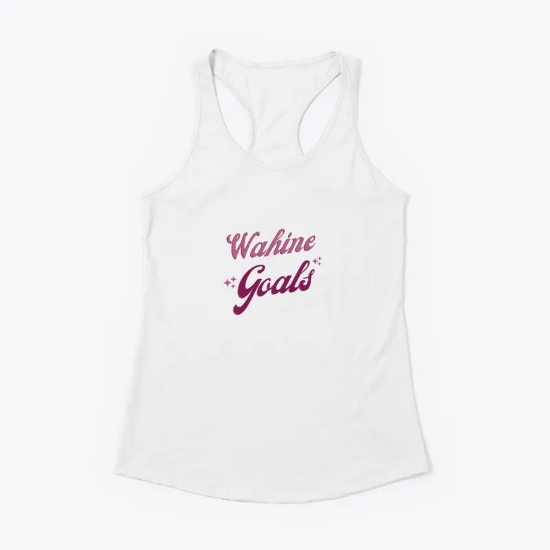 Wahine Goals T-shirts & Hoodies